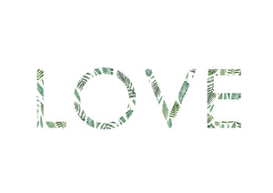LOVE | Botanical Typography Print
